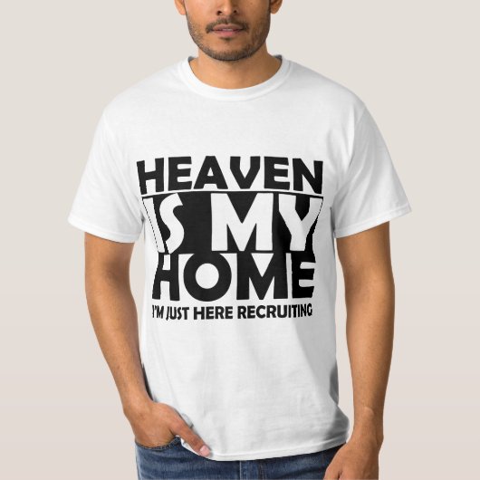 Heaven Is My Home I'm Just Here Reruiting Jesus Br Tシャツ (正面)