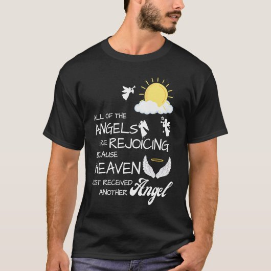 Heaven Just Received Another Angel Sympathy Condol Tシャツ (正面)