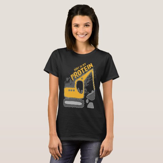 Heavy Equipment Excavator Operator Dirt is my Prot Tシャツ (正面フル)