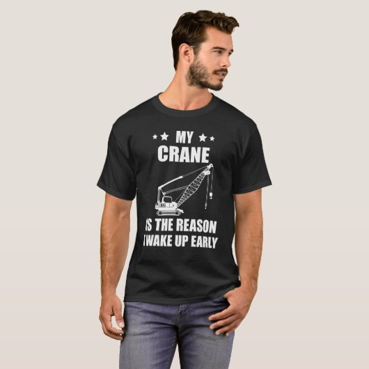 Heavy Equipment Operator Crane Operator The Reason Tシャツ (正面フル)