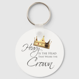 Heavy is the head that Waring the crown キーホルダー