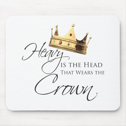 Heavy is the head that Waring the crown マウスパッド (正面)