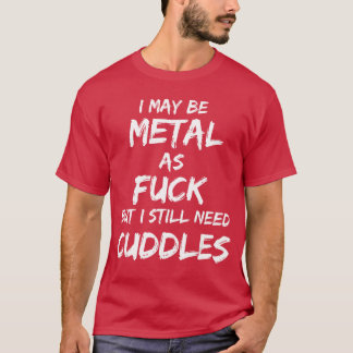 Heavy Metal Music Fan Funny Metalhead Cuddles Gift Tシャツ