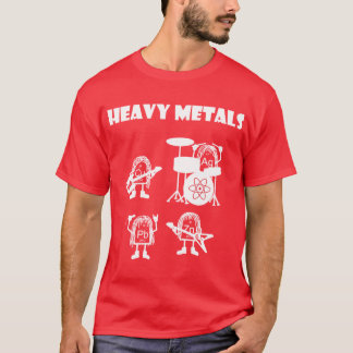Heavy metals1 gift tシャツ