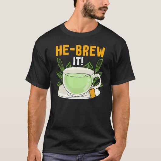 Hebrew Jewish Israelite Tea He Brew It Tシャツ (正面)