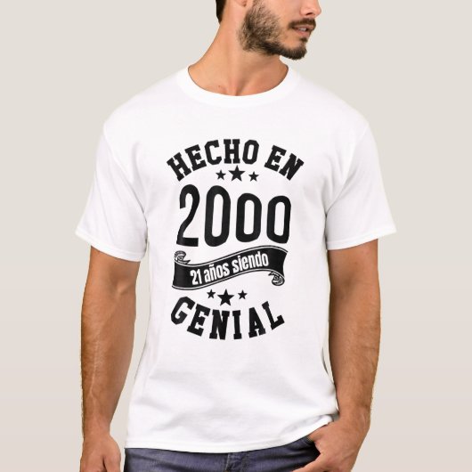 Hecho En 2000, 21アニョスSiendo Genial Hombre Chica Tシャツ (正面)