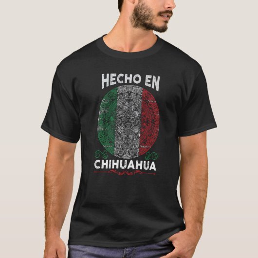 Hecho en Chihuahua Mexico  Proud Mexican Tシャツ (正面)