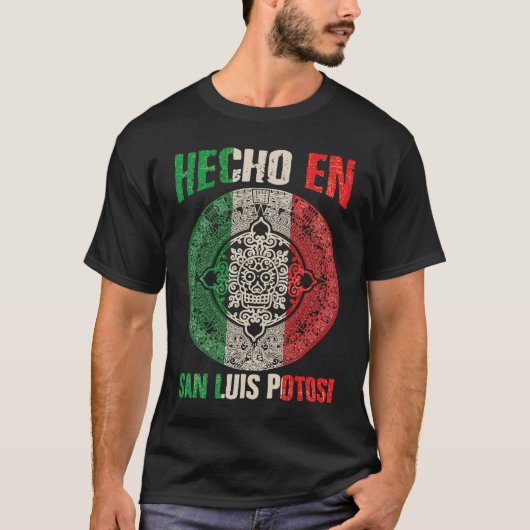 Hecho en San Luis Potosí Mexico  Proud Mexican San Tシャツ (正面)