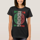Hecho en San Luis Potosí Mexico Proud Mexican San Tシャツ (正面)