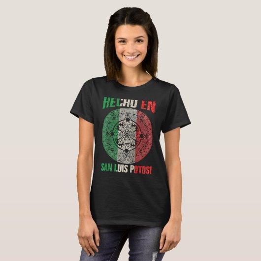 Hecho en San Luis Potosí Mexico Proud Mexican San Tシャツ (正面フル)
