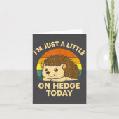 Hedgehog Funny Animal Pun I’m Just A Little On Hed カード (正面)