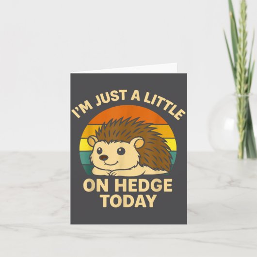 Hedgehog Funny Animal Pun I’m Just A Little On Hed カード (正面)