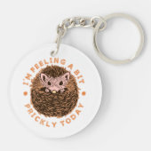 Hedgehog I'm Feeling A Bit Prickly Today キーホルダー (裏面)