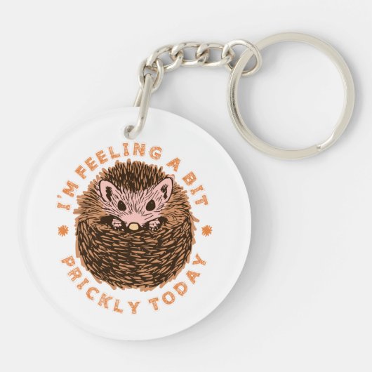 Hedgehog I'm Feeling A Bit Prickly Today キーホルダー (裏面)