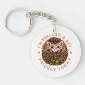 Hedgehog I'm Feeling A Bit Prickly Today キーホルダー (正面)