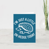 Hedgehog Lover Animal Pun I'm Just A Little On Hed カード (正面)
