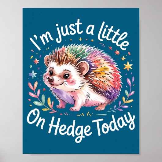 Hedgehog Lover Animal Pun I'm Just A Little On Hed ポスター (正面)