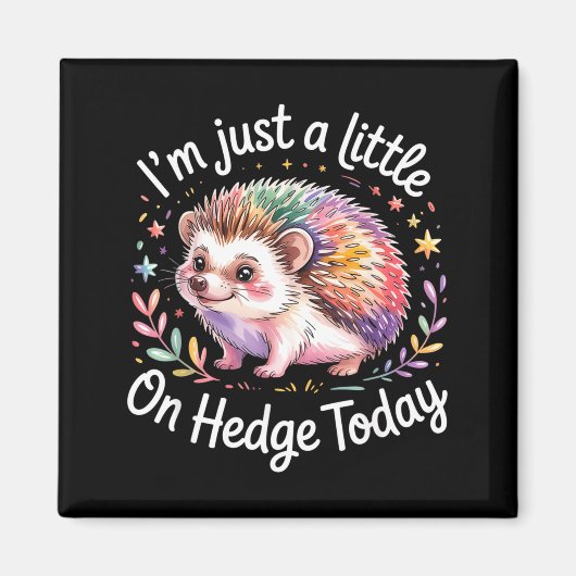 Hedgehog Lover Animal Pun I'm Just A Little On Hed マグネット (正面)