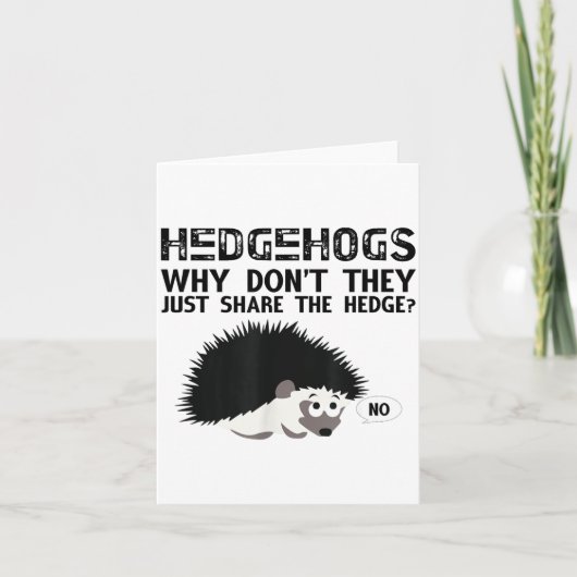 Hedgehogs, Why Don't They Just Share... Funny Hedg カード (正面)