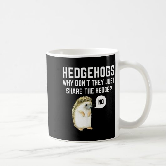 Hedgehogs Why Don't They Just Share The Hedge Funn コーヒーマグカップ (右)