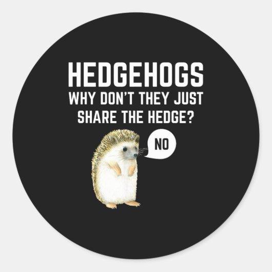 Hedgehogs Why Don't They Just Share The Hedge Funn ラウンドシール (正面)