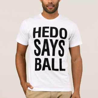Hedoは球を言います Tシャツ