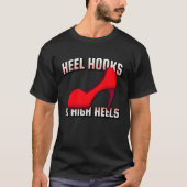 Heel Hooks In High Heels Jiu Jitsu BJJ MMA Muay Th Tシャツ (正面)