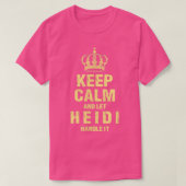 Heidi Keep Calm Personalized Name Friends Nickname Tシャツ (デザイン正面)