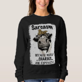 Heifer Cow Sarcasm Because Murder Charges Expensiv スウェットシャツ (正面)