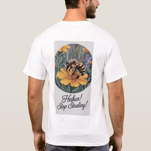 Heikun! Stop Stealing” – Hyperreal Bee & Bloom Tee Tシャツ (裏面)