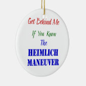 Heimlich操縦を知っていたら私の後ろで得て下さい セラミックオーナメント (右)