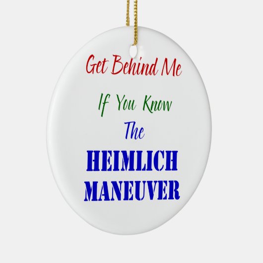 Heimlich操縦を知っていたら私の後ろで得て下さい セラミックオーナメント (右)