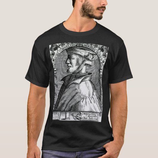 Heinrich Cornelius Agrippa German Polymath Theolo Tシャツ (正面)