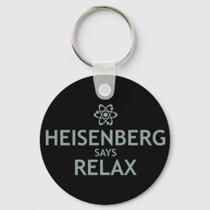 Heisenbergはリラックスします言います キーホルダー