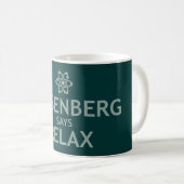 Heisenbergはリラックスします言います コーヒーマグカップ (正面右)
