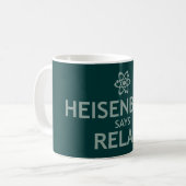 Heisenbergはリラックスします言います コーヒーマグカップ (正面左)