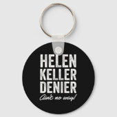 Helen Keller Denier Ain't No Way Funny Retro Meme  キーホルダー (正面)