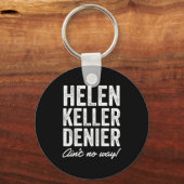 Helen Keller Denier Ain't No Way Funny Retro Meme  キーホルダー (正面)