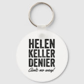 Helen Keller Denier Ain't No Way Funny Retro Meme  キーホルダー (正面)