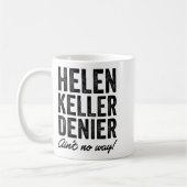 Helen Keller Denier Ain't No Way Funny Retro Meme  コーヒーマグカップ (左)