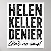 Helen Keller Denier Ain't No Way Funny Retro Meme  ポスター (正面)