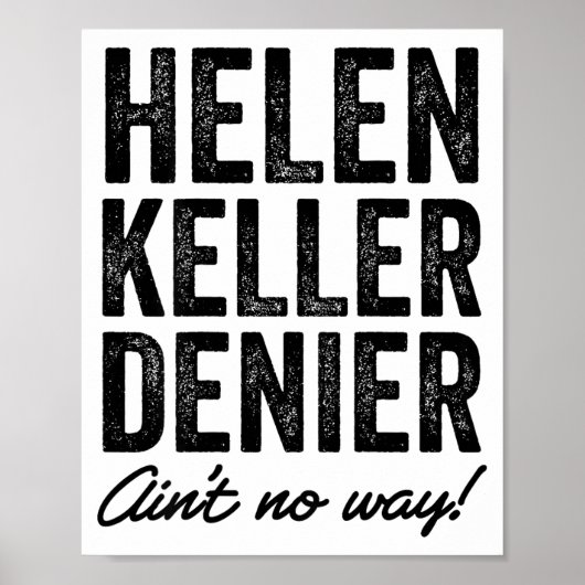 Helen Keller Denier Ain't No Way Funny Retro Meme ポスター (正面)