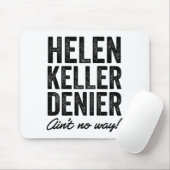 Helen Keller Denier Ain't No Way Funny Retro Meme  マウスパッド (マウス)