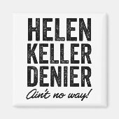 Helen Keller Denier Ain't No Way Funny Retro Meme  マグネット (正面)