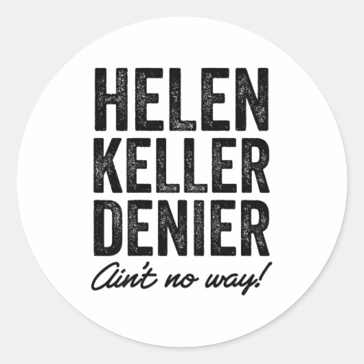 Helen Keller Denier Ain't No Way Funny Retro Meme  ラウンドシール (正面)