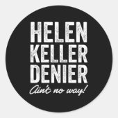 Helen Keller Denier Ain't No Way Funny Retro Meme  ラウンドシール (正面)