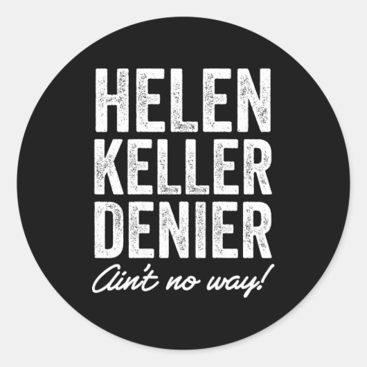 Helen Keller Denier Ain't No Way Funny Retro Meme  ラウンドシール (正面)