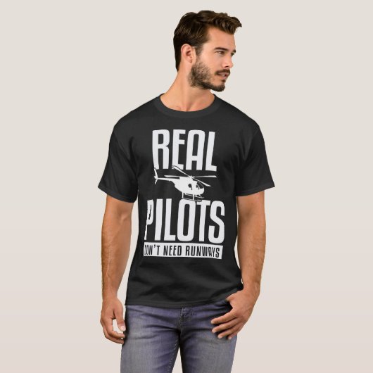 Helicopter Dont Need Runways Pilot Tシャツ (正面フル)