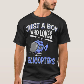 Helicopter Lovers Kids Boys Just A Boy Who Loves H Tシャツ