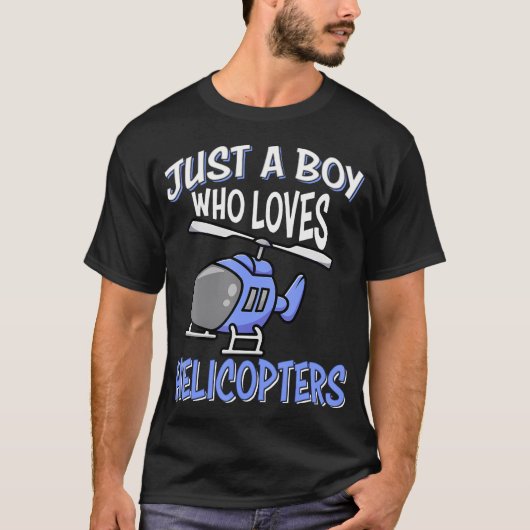 Helicopter Lovers Kids Boys Just A Boy Who Loves H Tシャツ (正面)